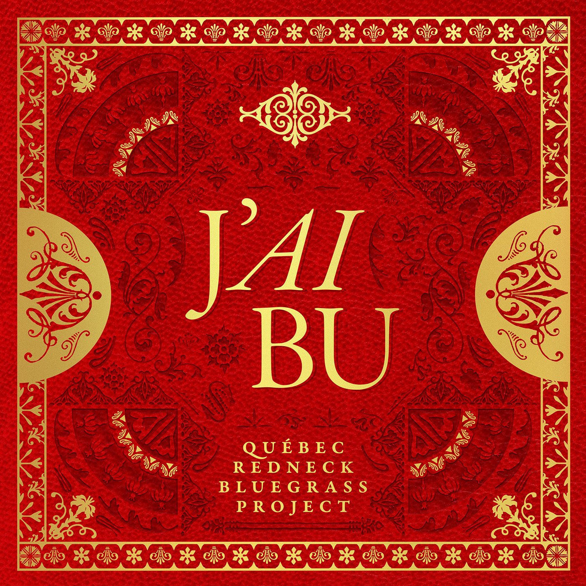 Quebec Redneck Blugrass Project – J'Ai Bu vinyl record cover
