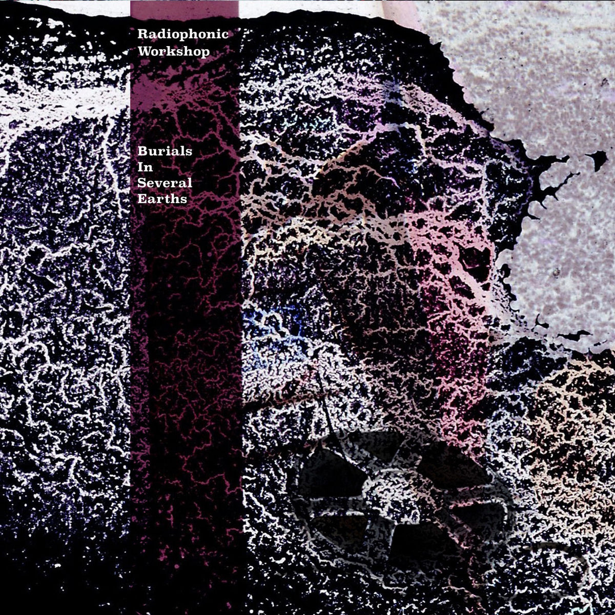 The Radiophonic Workshop – Burials In Several Earths vinyl cover