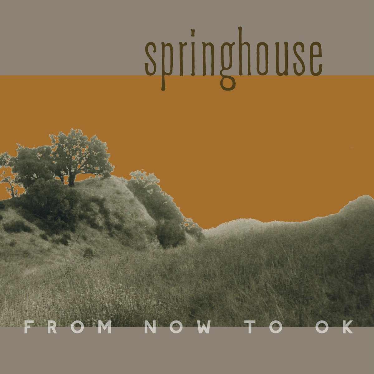 Springhouse – From Now to OK vinyl cover
