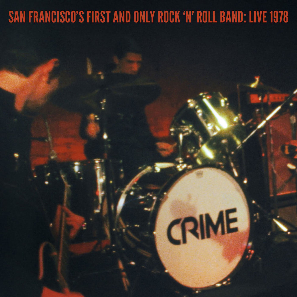 Crime – San Francisco's First and Only Rock 'N' Roll Band: Live 1978 vinyl cover