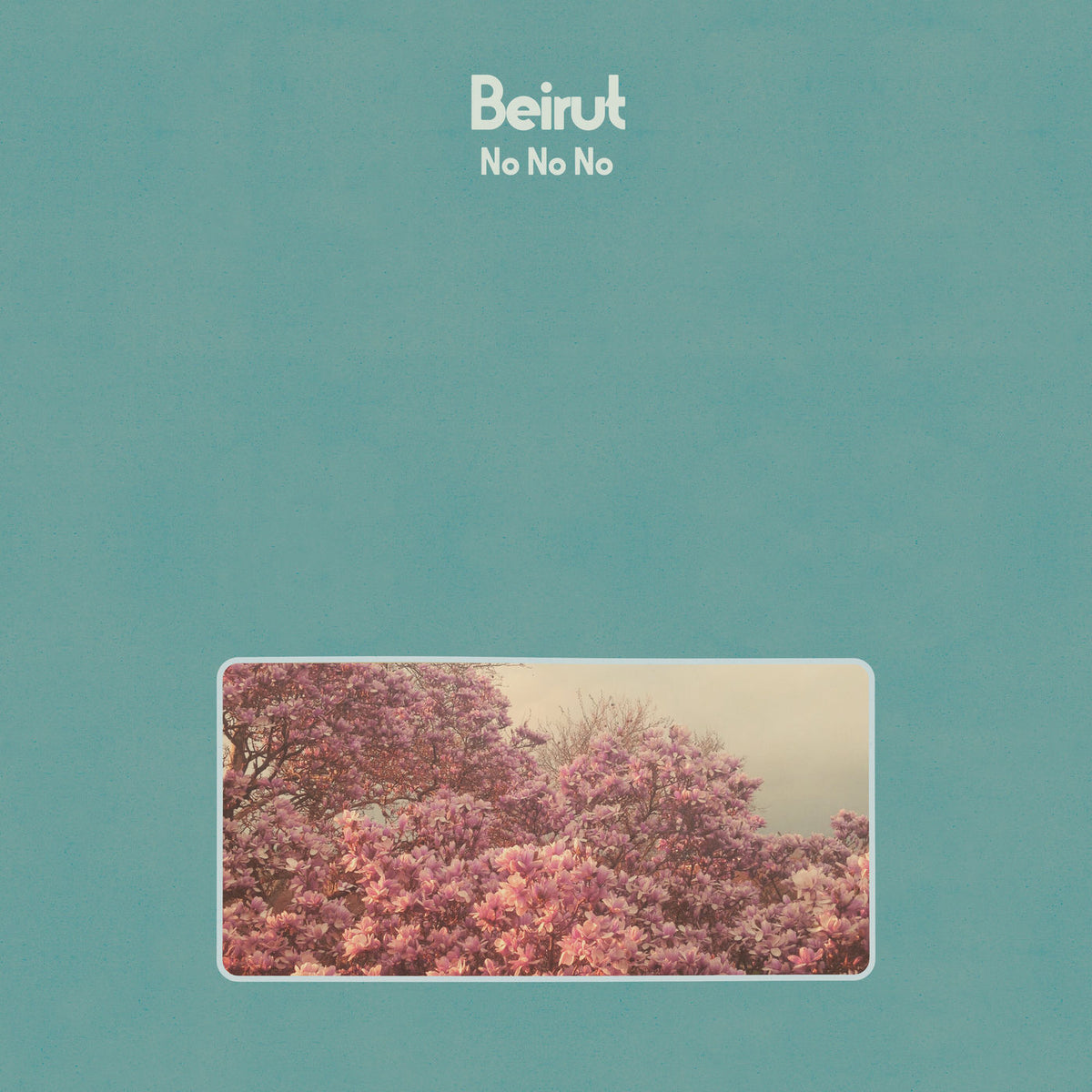 Beirut – No No No vinyl record cover