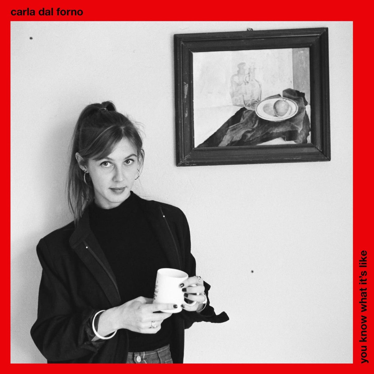 Carla dal Forno – You Know What It's Like vinyl cover