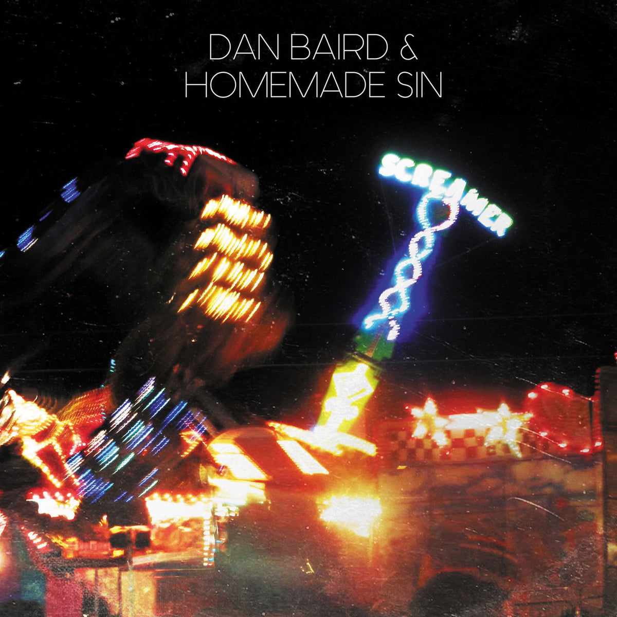 Dan Baird & Homemade Sin – Screamer vinyl record cover