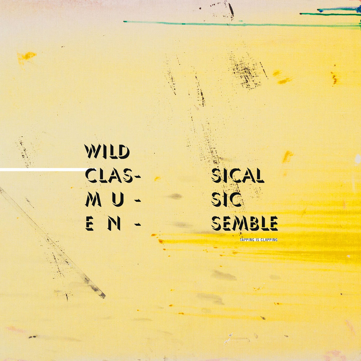 Wild Classical Music Ensemble – Tapping Is Clapping vinyl record cover