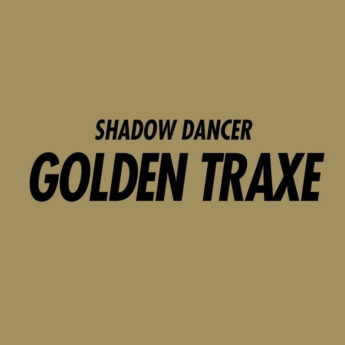Shadow Dancer – Golden Traxe vinyl record cover