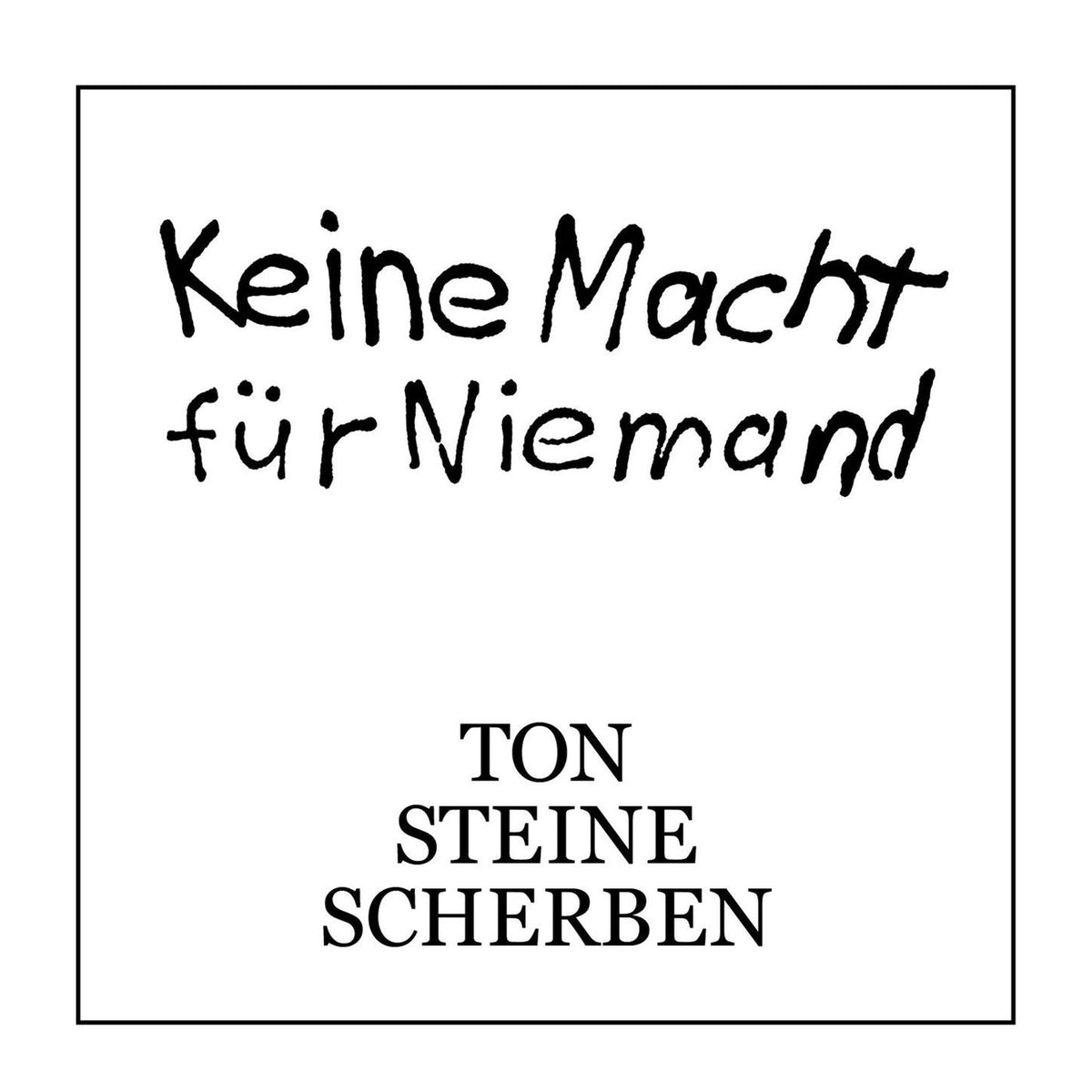 Ton Steine Scherben – Keine Macht Fuer Niemand vinyl record cover