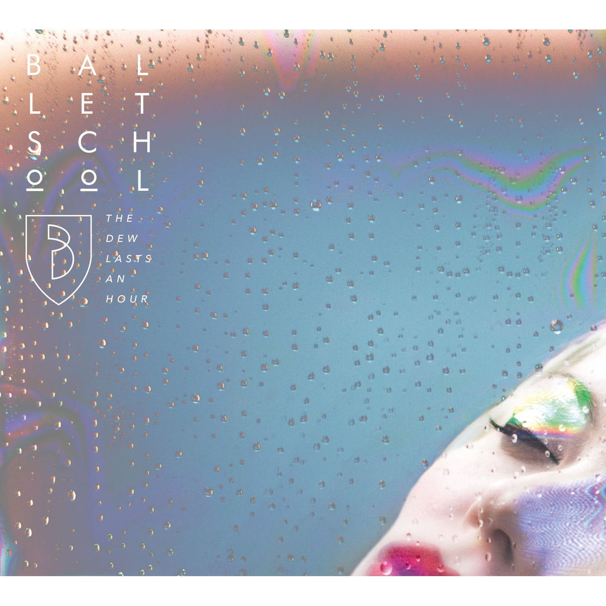 Ballet School – The Dew Lasts An Hour vinyl record cover