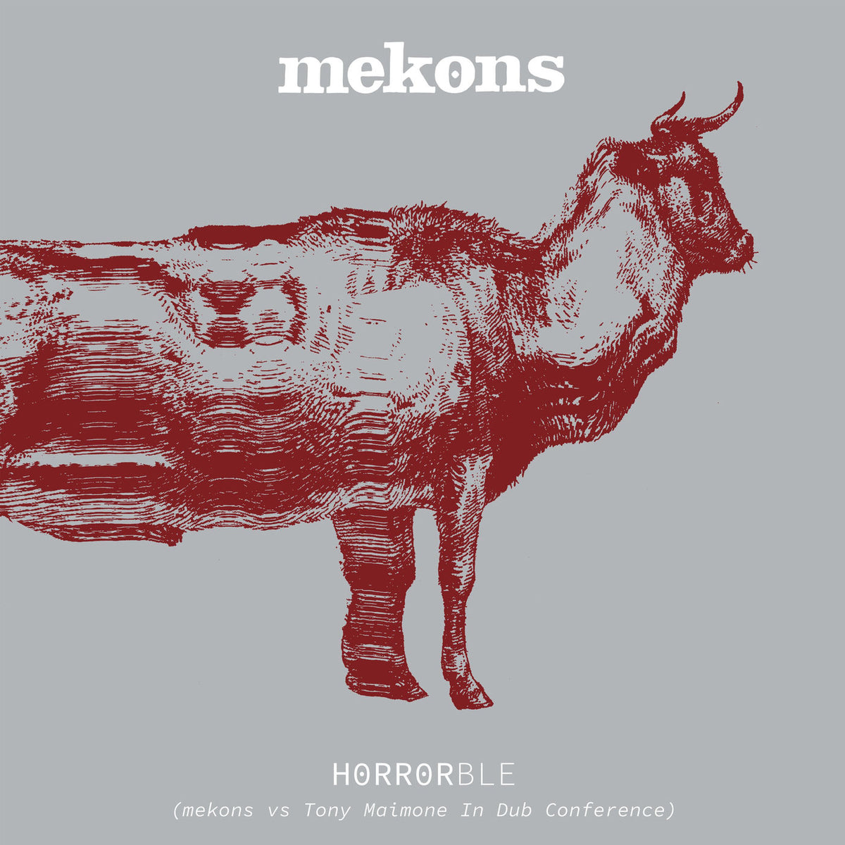 Mekons – Horrorble (Mekons Vs Tony Maimone in Dub Conference) vinyl record cover
