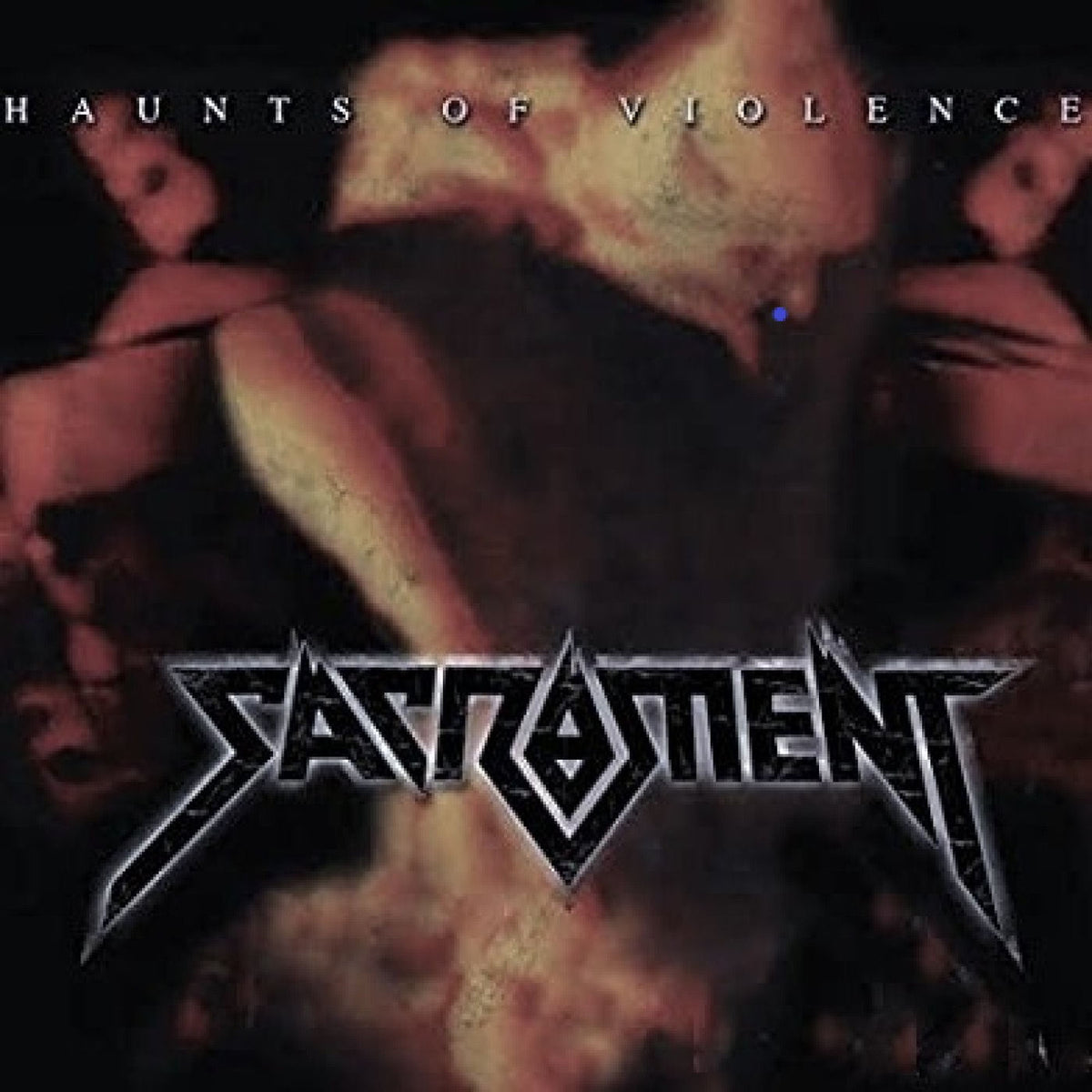 Sacrament – Haunts Of Violence vinyl record cover