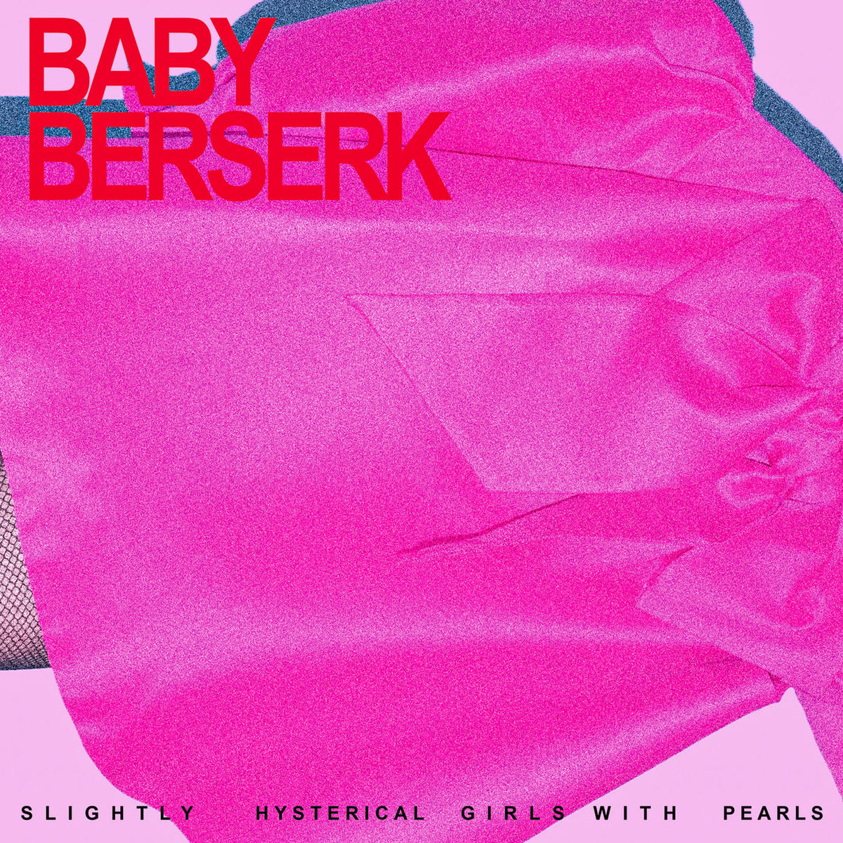 Baby Berserk – Slightly Hysterical Girl With Pearls vinyl record cover
