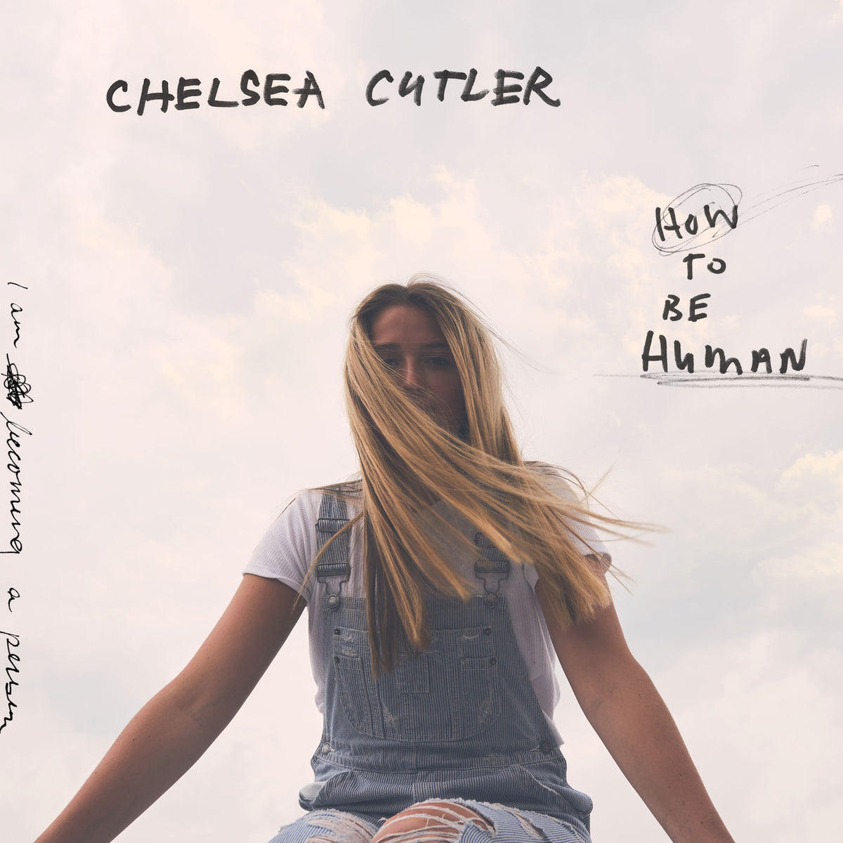 Chelsea Cutler – How To Be Human (2LP) vinyl record cover