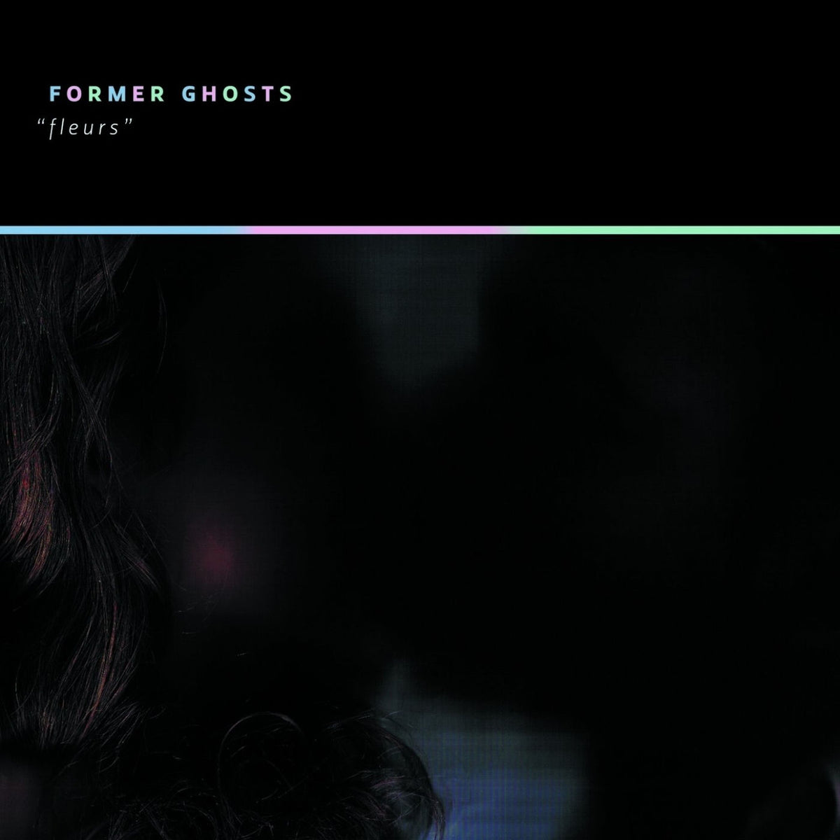 Former Ghosts – Fleurs vinyl record cover