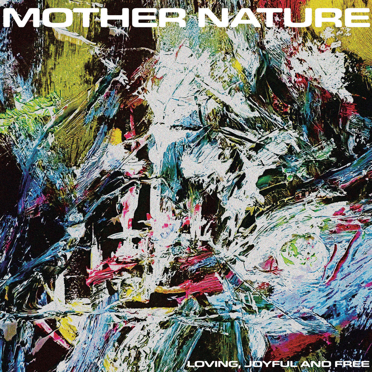 Mother Nature – Loving, Joyful and Free vinyl cover