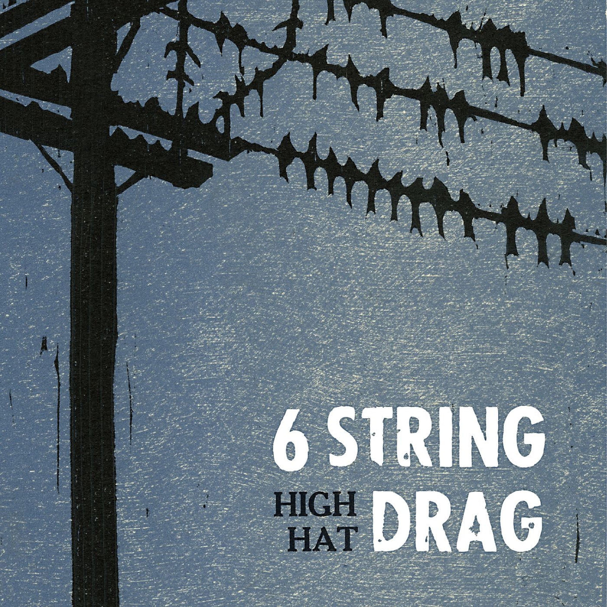 6 String Drag – High Hat (20th Anniversary Remaster) vinyl cover