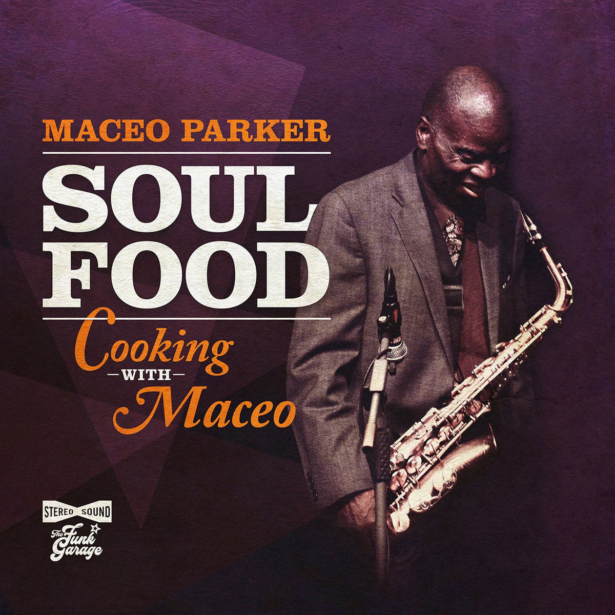 Maceo Parker – Soul Food: Cooking With Maceo vinyl cover