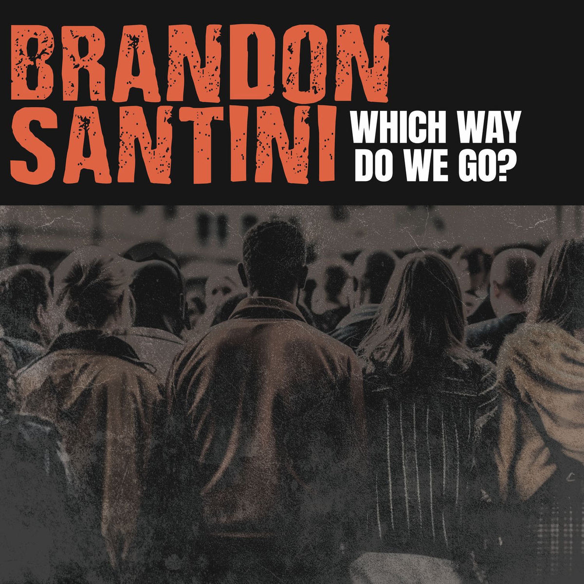 Brandon Santini – Which Way Do We Go? vinyl record cover
