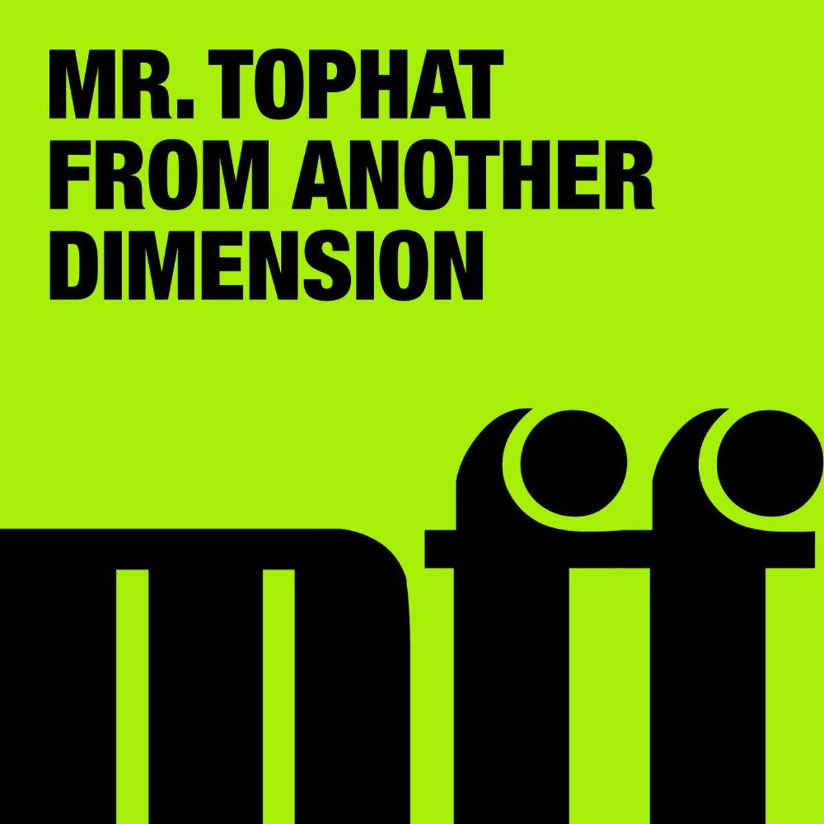 Mr. Tophat – From Another Dimension vinyl cover