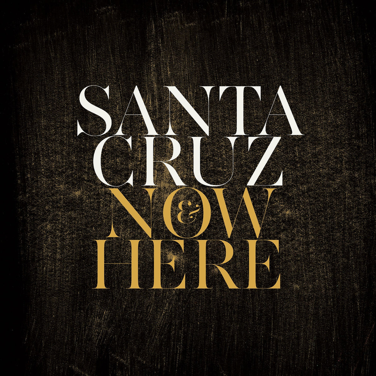 Santa Cruz – Now & Here vinyl record cover