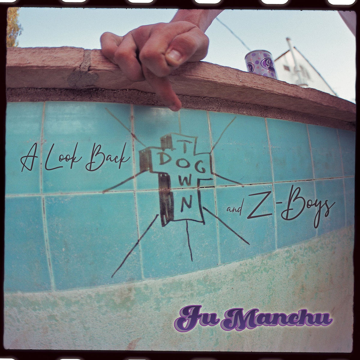 Fu Manchu – A Look Back - DogTown & Z-Boys vinyl cover