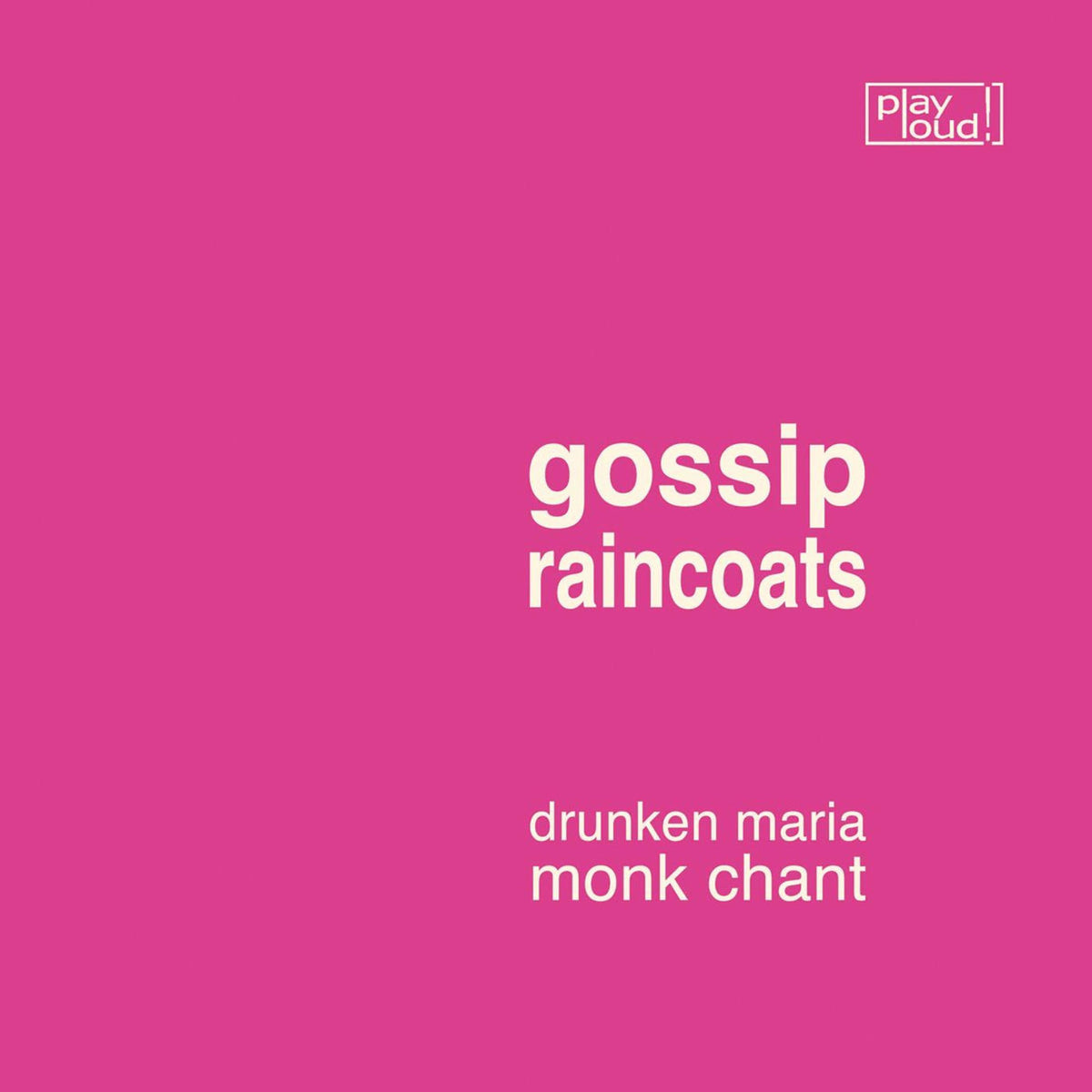 Gossip – Drunken Maria / Monk Chant vinyl cover