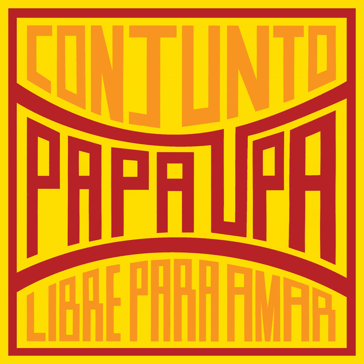 Conjunto Papa Upa – Libre Para Amar vinyl cover