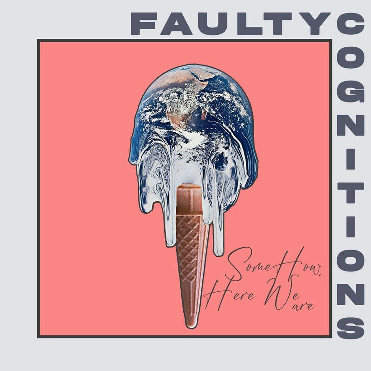 Faulty Cognitions – Somehow Here We Are vinyl record cover