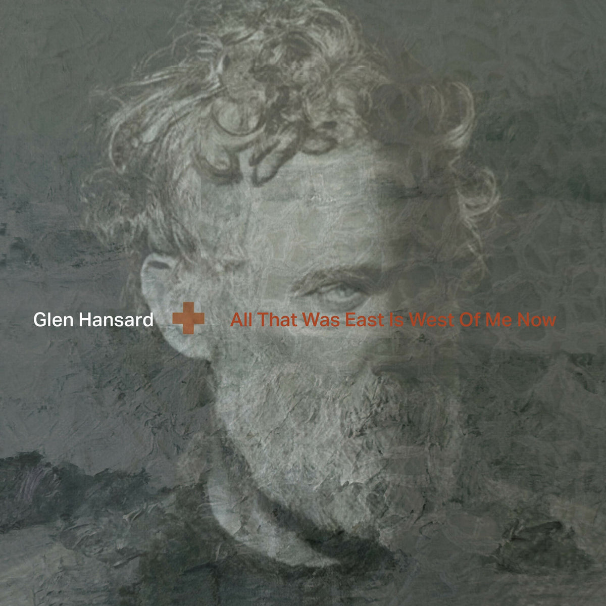 Glen Hansard – All That Was East Is West of Me Now vinyl record cover