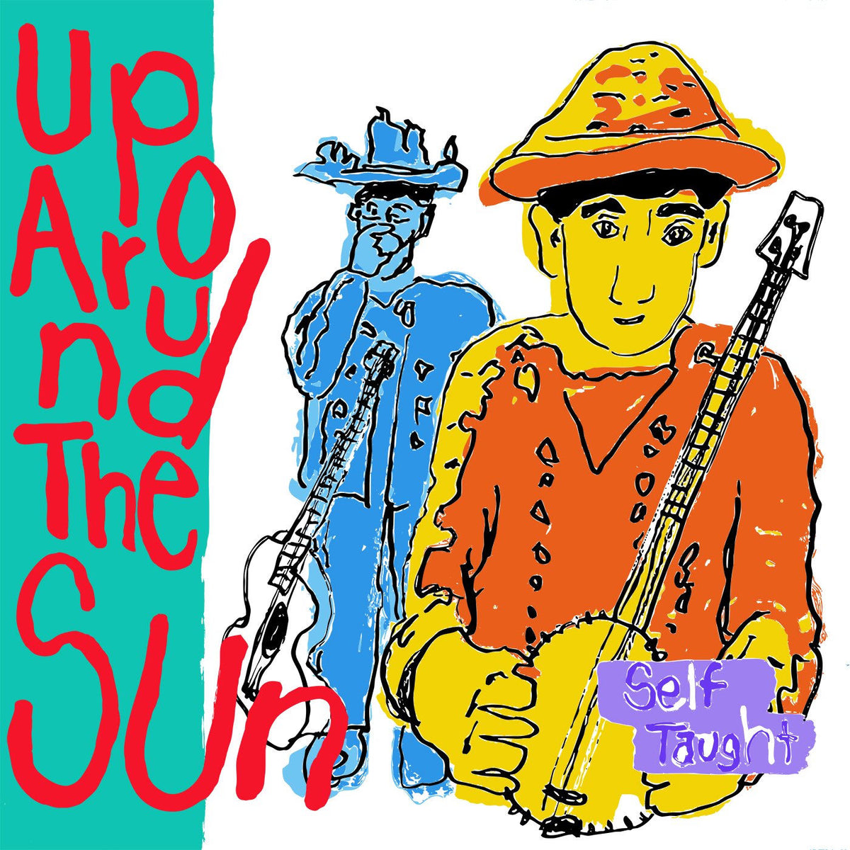 Up Around the Sun – Self Taught vinyl cover