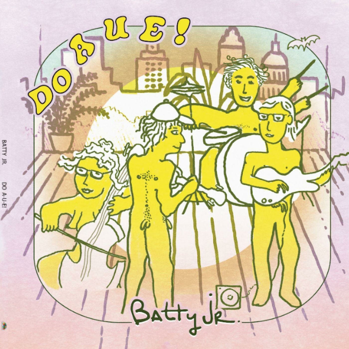 Batty Jr. – Do A U E! vinyl cover