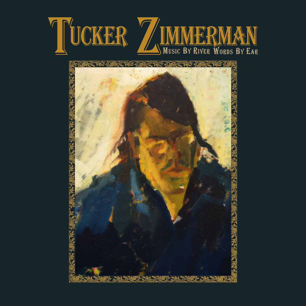 Tucker Zimmerman – Music By River Words By Ear vinyl cover