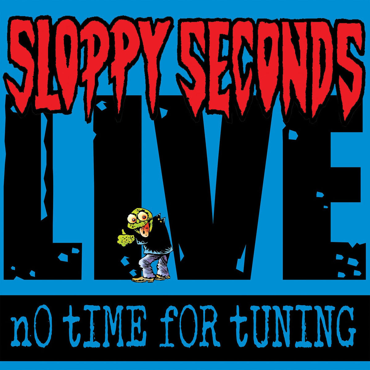 Sloppy Seconds – No Time For Tuning: Live (33RPM) vinyl record cover