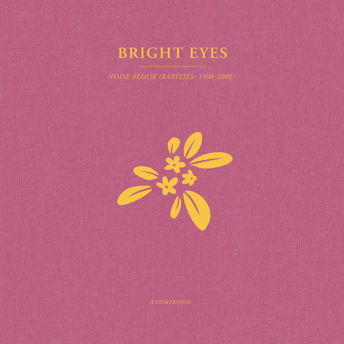 Bright Eyes – Noise Floor: A Companion (Opaque Gold Vinyl) vinyl record cover