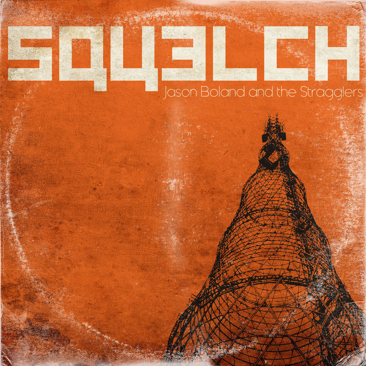 Jason Boland & The Stragglers – Squelch vinyl record cover