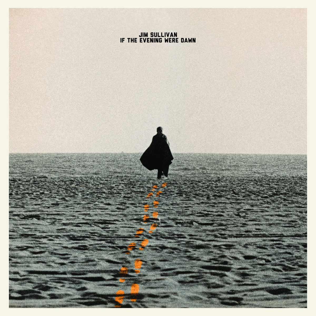 Jim Sullivan – If the Evening Were Dawn vinyl cover