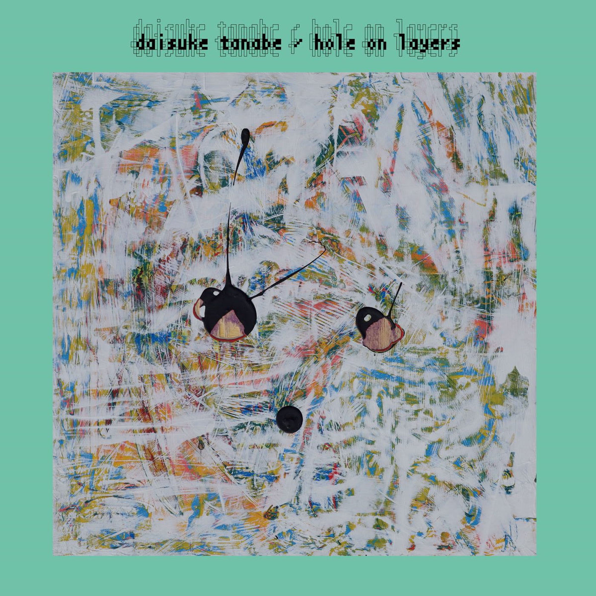 Daisuke Tanabe – Hole On Layers vinyl record cover