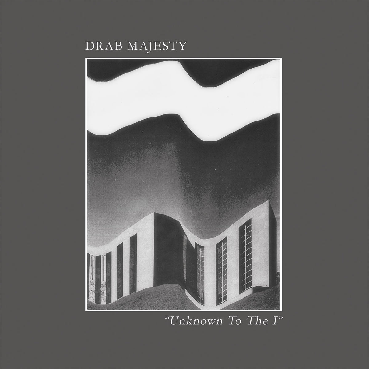 Drab Majesty – Unknown to the I vinyl cover