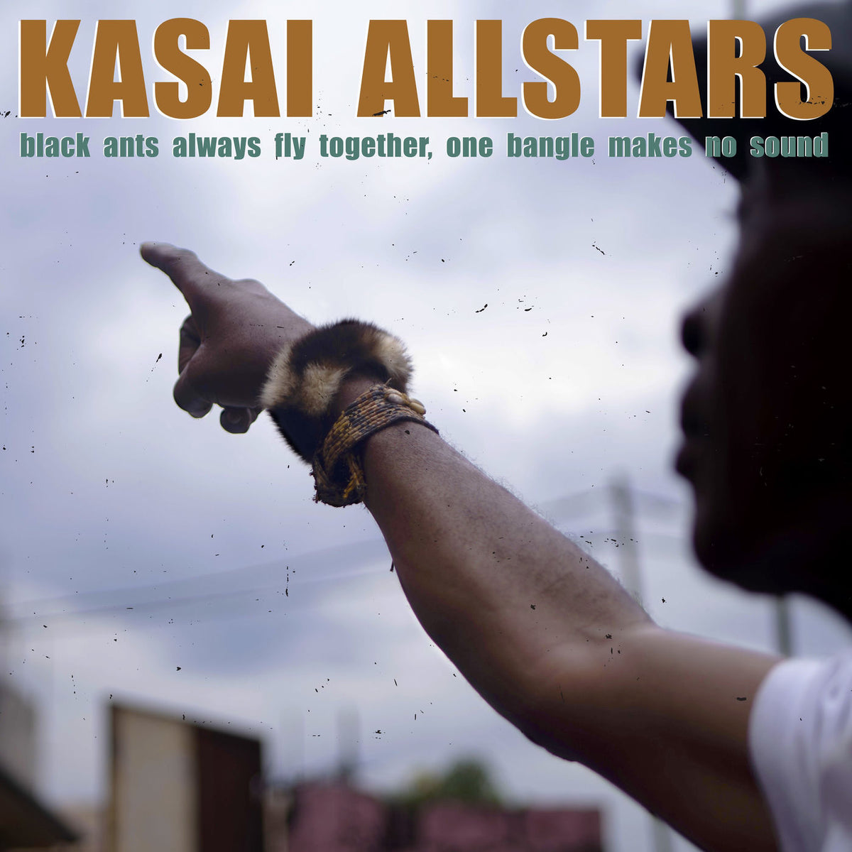 Kasai Allstars – Black Ants Always Fly Together, One Bangle Makes No Sound vinyl record cover