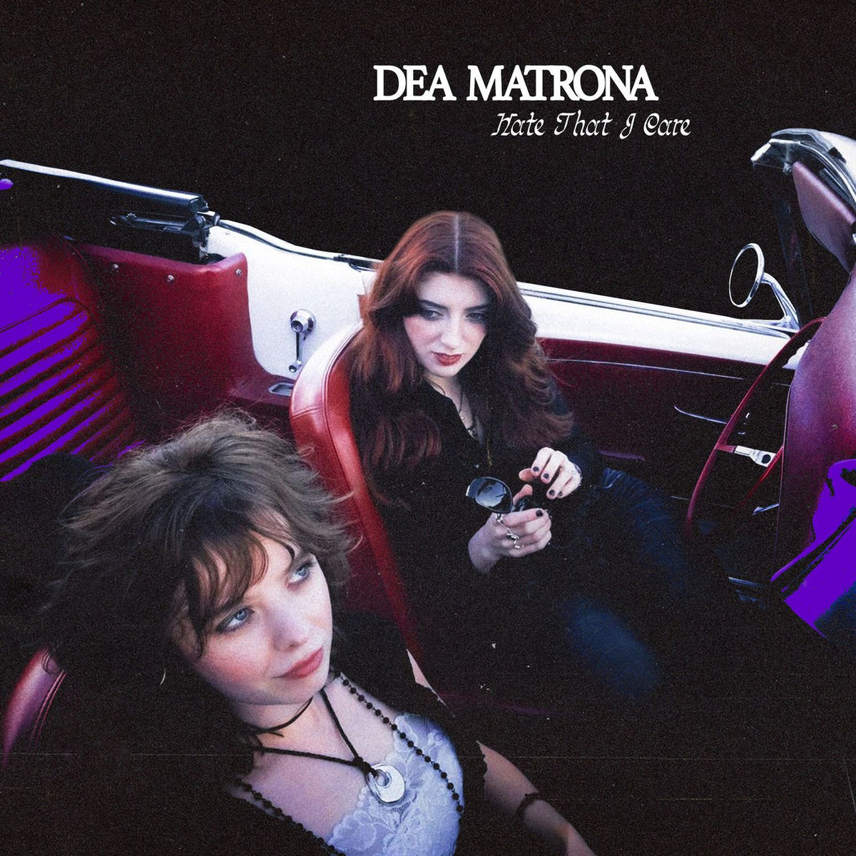Dea Matrona – Hate That I Care vinyl record cover