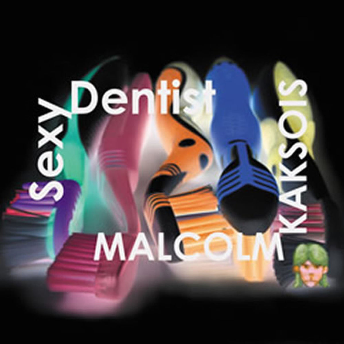 Malcolm Kaksois – Sexy Dentist EP vinyl cover