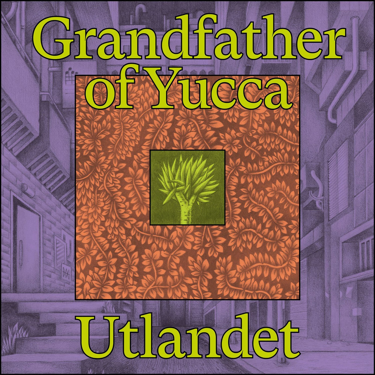 Utlandet – Grandfather Of Yucca vinyl record cover