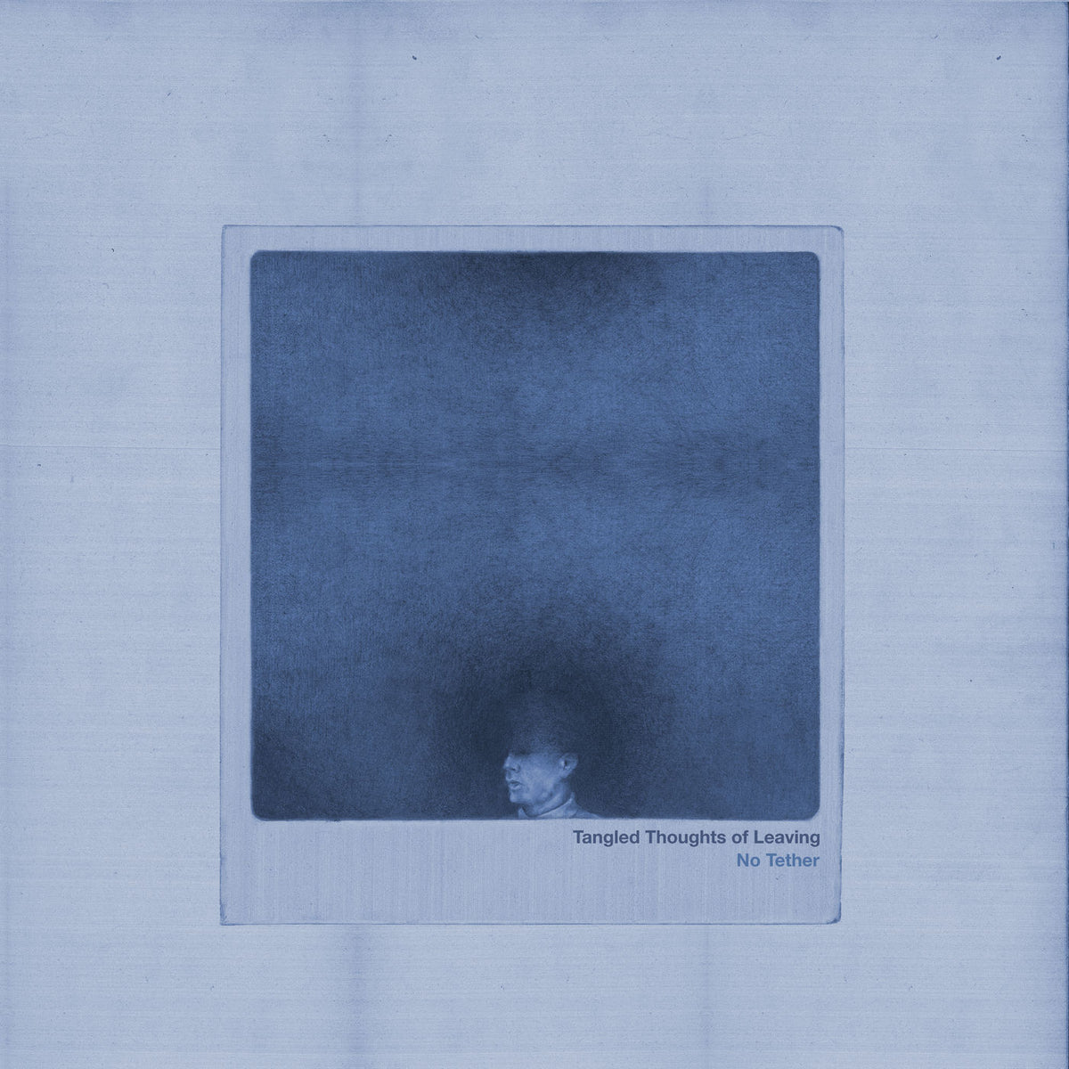 Tangled Thoughts Of Leaving – No Tether vinyl record cover