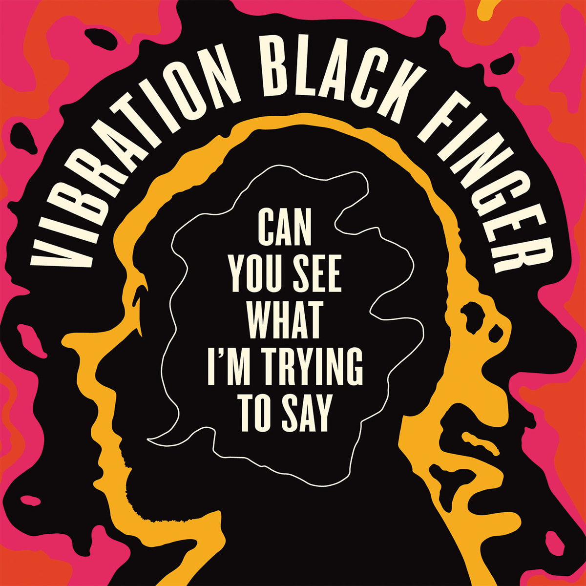 Vibration Black Finger – Can You See What I'M Trying To Say vinyl record cover