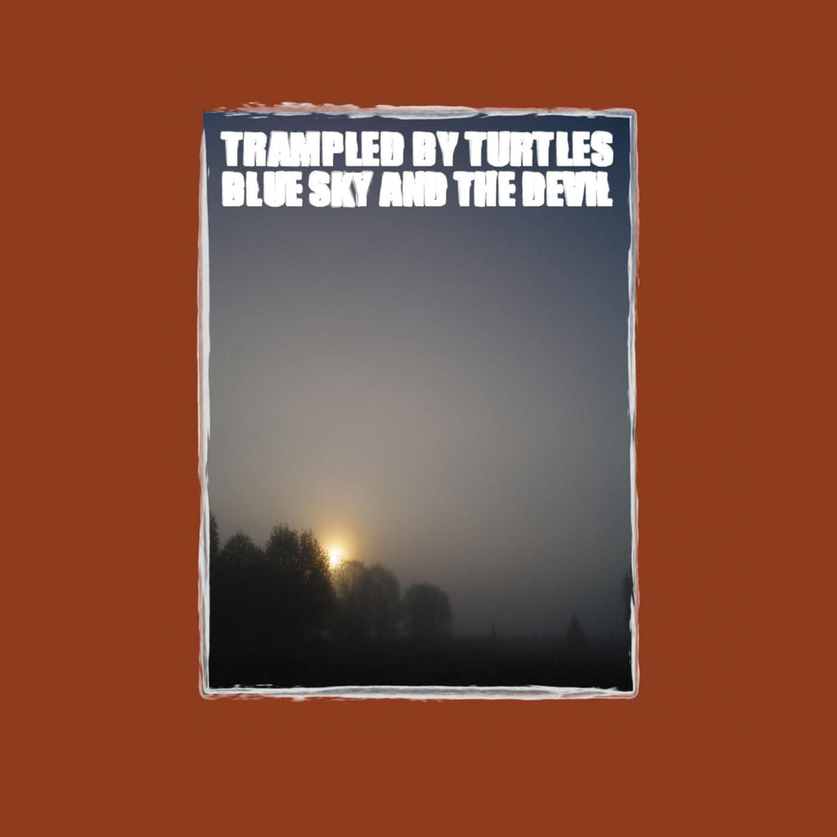 Trampled By Turtles – Blue Sky & The Devil vinyl record cover