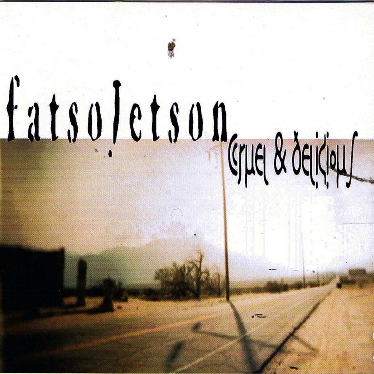Fatso Jetson – Cruel & Delicious vinyl record cover