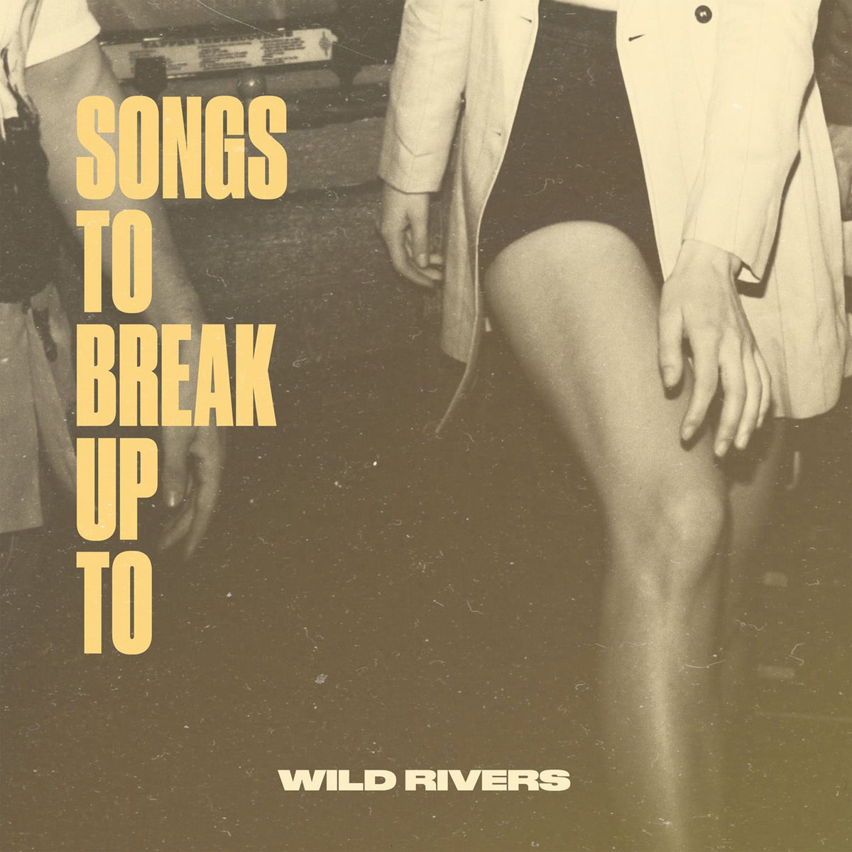 Wild Rivers – Songs to Break Up To vinyl cover