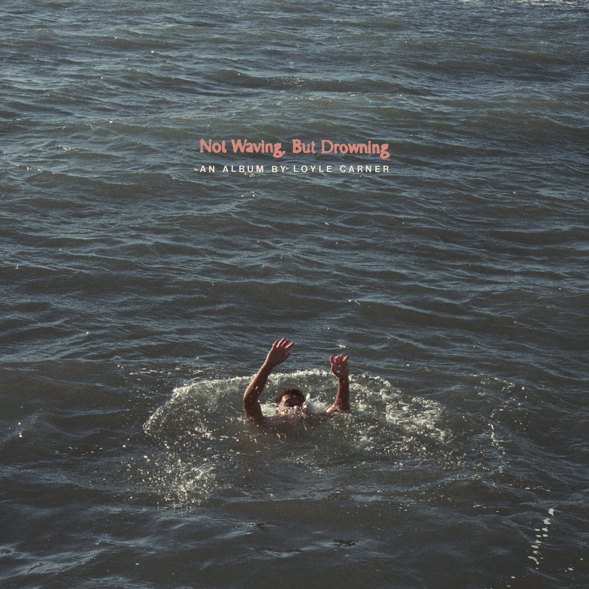 Loyle Carner – Not Waving, But Drowning vinyl cover