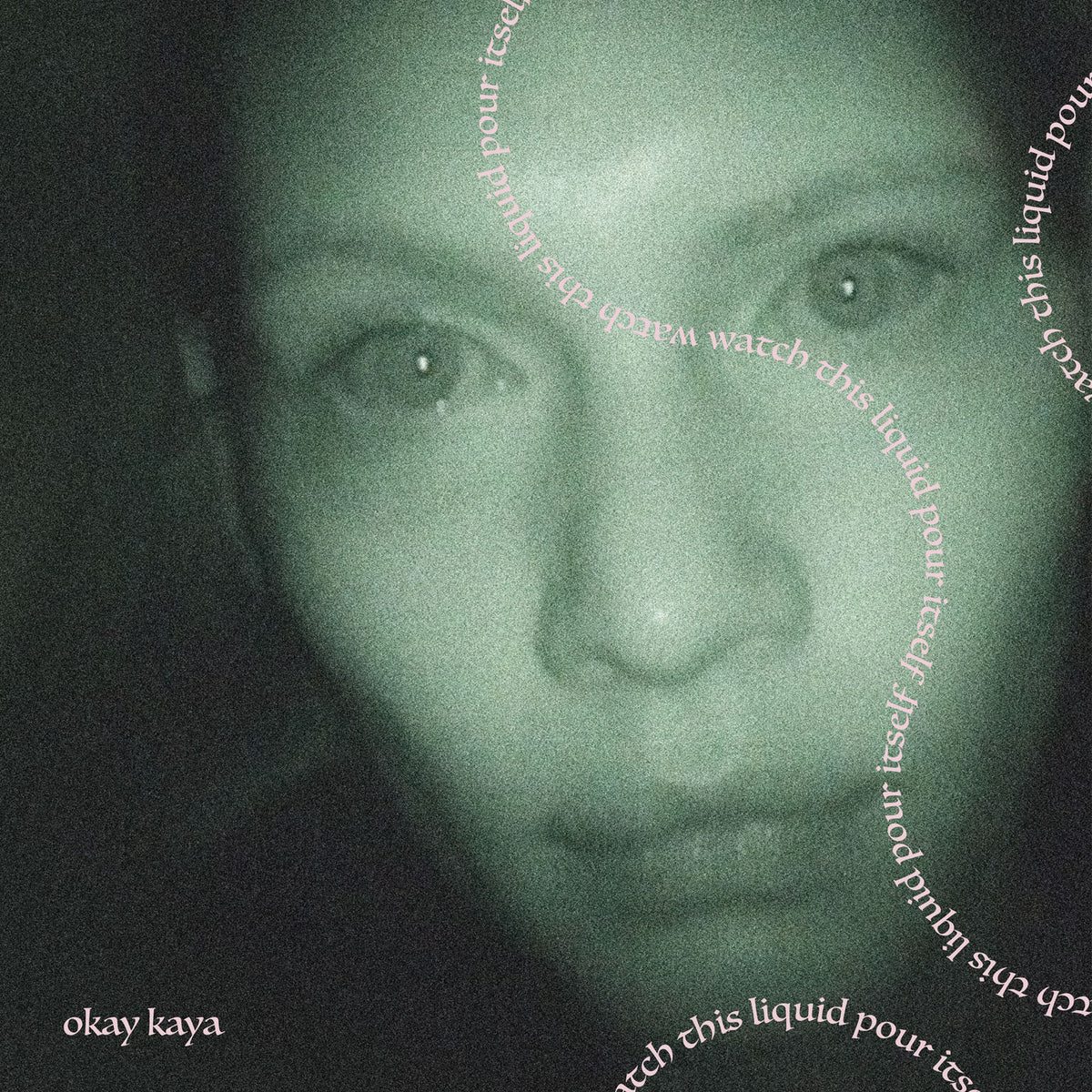 Okay Kaya – Watch This Liquid Pour Itself vinyl record cover
