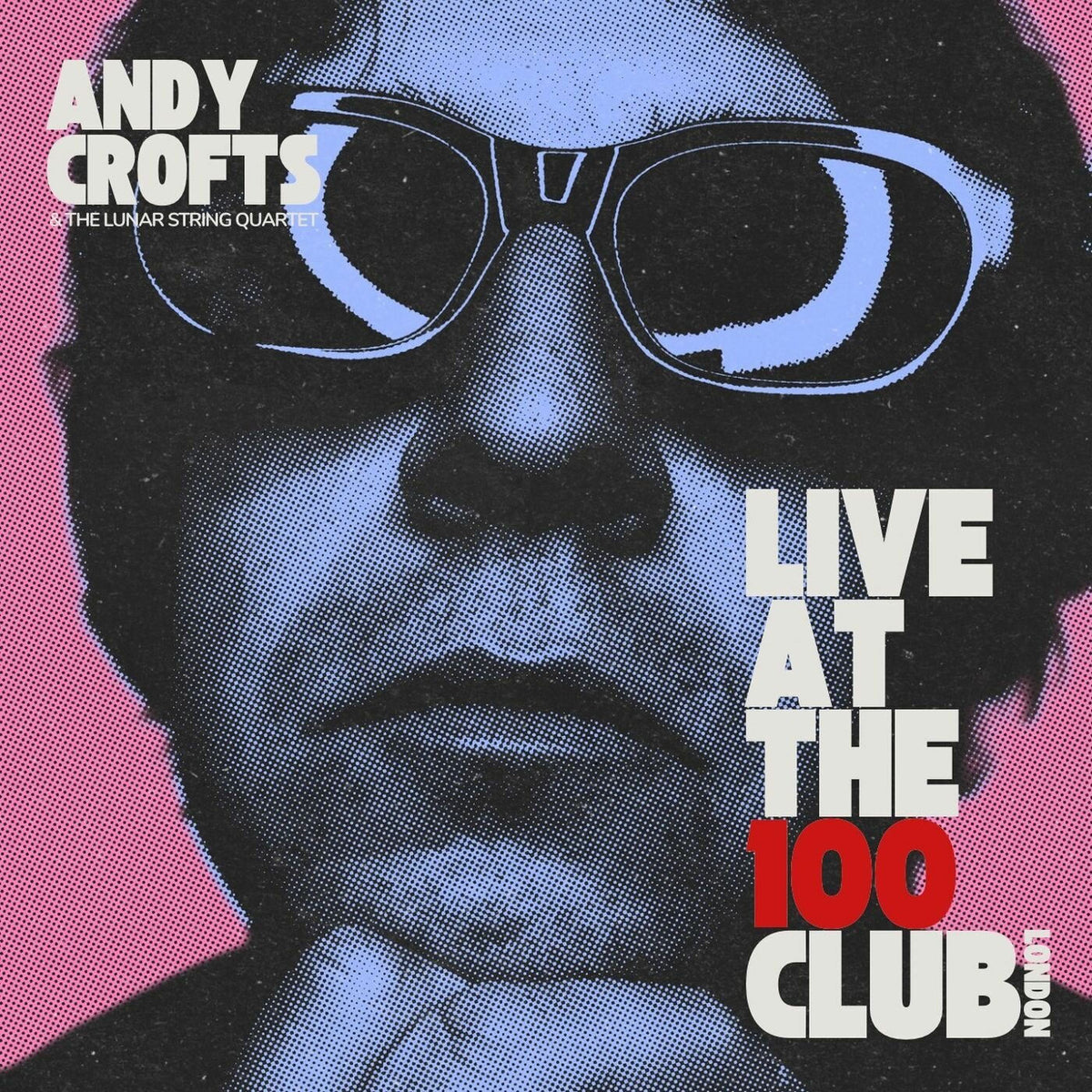 Andy Crofts – Live at the 100 Club (Live) vinyl cover