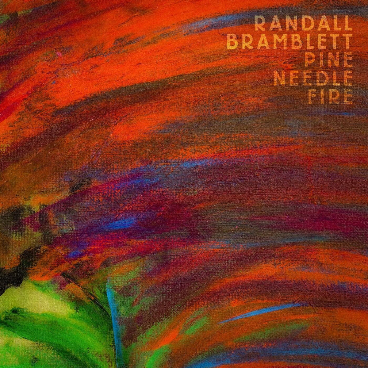 Randall Bramblett – Pine Needle Fire vinyl cover