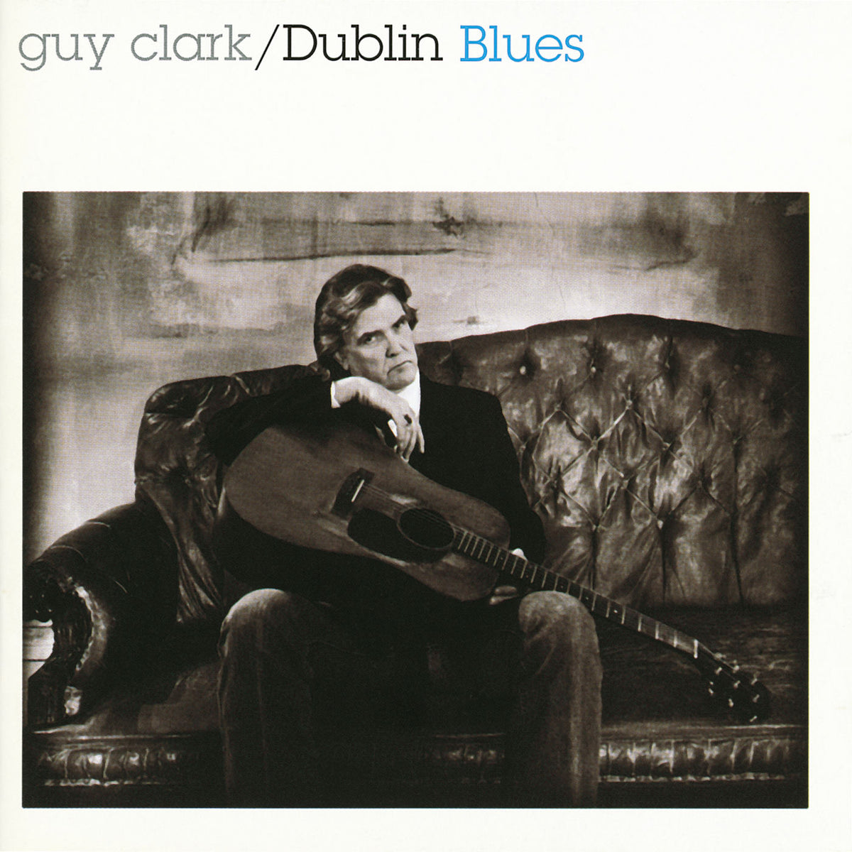 Guy Clark – Dublin Blues (30th Anniversary Edition) vinyl record cover
